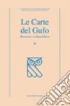 Le carte del gufo. Ediz. illustrata. Vol. 6: Ravenna e la Repubblica libro