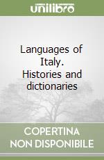 Languages of Italy. Histories and dictionaries libro