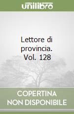 Lettore di provincia. Vol. 128 libro