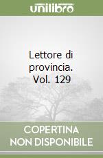 Lettore di provincia. Vol. 129 libro