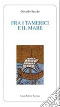 Fra i tamerici e il mare libro