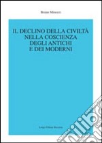 Il Declino della civiltà nella coscienza degli antichi e dei moderni libro