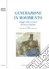 Generazione in movimento. Viaggio nella scrittura di Enrico Palandri libro