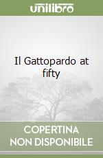 Il Gattopardo at fifty