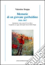 Memorie di un giovane garibaldino (1866-1867) libro