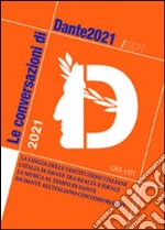 Le conversazioni di Dante2021 (2011). Vol. 1 libro