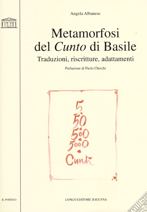 Metamorfosi del Cunto di Basile. Traduzioni, riscritture, adattamenti