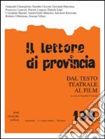 Il lettore di provincia. Vol. 139: Dal testo teatrale al film libro