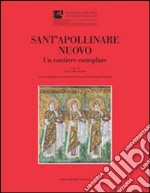 Sant'Apollinare Nuovo. Un cantiere esemplare libro