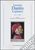 Lecturae Dantis Lupiensis (2012). Vol. 1 libro