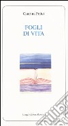 Fogli di vita libro di Felici Caterina