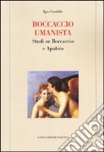 Boccaccio umanista. Studi su Boccaccio e Apuleio libro