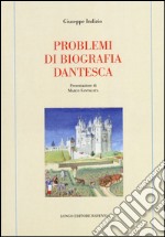 Problemi di biografia dantesca libro