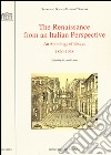 The Renaissance from an italian perspective. An anthology of essays (1860-1968) libro