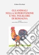 Gli animali nella superstizione e nel folklore di Romagna