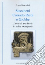 Stecchetti, Corrado Ricci e Giobbe. Storia di una burla in salsa romagnola libro