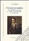 Chitarra romantica. Luigi (Rinaldo) Legnani e il virtuosismo strumentale nell'Ottocento libro di Monaldini Sergio