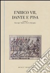 Enrico VII, Dante e Pisa libro