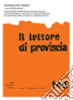 Il lettore di provincia. Vol. 145: Per Renato Serra libro