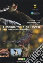 I mammiferi e gli uccelli della vena del Gesso romagnola. Ediz. illustrata libro