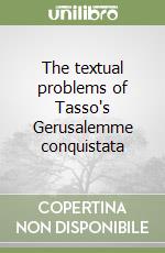 The textual problems of Tasso's Gerusalemme conquistata libro