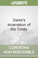 Dante's incarnation of the Trinity libro