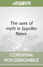 The uses of myth in Ippolito Nievo