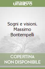 Sogni e visioni. Massimo Bontempelli