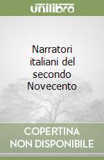 Narratori italiani del secondo Novecento libro