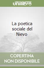 La poetica sociale del Nievo libro