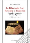 La Bibbia dei Goti, Ravenna e Tedorico. Un antico manoscritto il «Codex Argenteus» libro