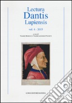 Lectura Dantis Lupiensis (2015). Vol. 4 libro