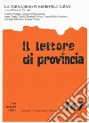 Il lettore di provincia. Vol. 147: Letterati/registi. Registi/letterati libro di Ciccotti E. (cur.)