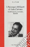 I «Passaggi obbligati» di Italo Calvino. Autobiografia, memoria, identità libro di Cottini Luca