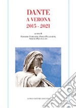 Dante a Verona 2015-2021