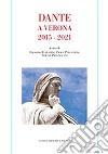 Dante a Verona 2015-2021 libro