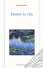 Dentro la vita libro