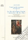 Vita del serafico et glorioso S. Francesco-Le vittorie di Francesco il Serafico. Li passi gloriosi della diva Chiara libro