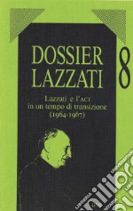 Lazzati e l'ACI in un tempo di transizione (1964-1967) libro