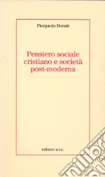 Pensiero sociale cristiano e società post-moderna