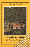 Vivere la fede. Gli incontri di San Salvatore libro