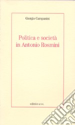 Politica e società in Antonio Rosmini libro