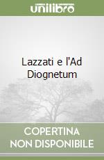 Lazzati e l'Ad Diognetum