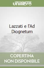 Lazzati e l'Ad Diognetum libro