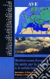 Mediterraneo-Europa. Un ponte per lo sviluppo e la solidarietà libro di Scarafile G. (cur.)