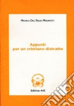 Appunti per un cristiano distratto libro