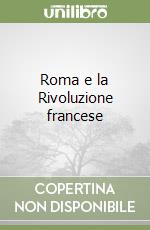 Roma e la Rivoluzione francese libro