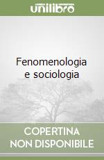 Fenomenologia e sociologia libro