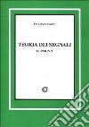 Teoria dei segnali. Elementi libro