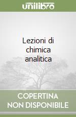 Lezioni di chimica analitica libro